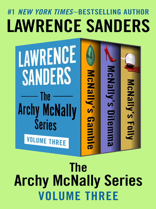 Title details for The Archy McNally Series Volume Three by Lawrence Sanders - Available